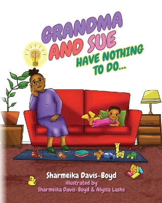Grandma and Sue Have Nothing to Do...