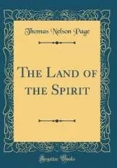 The Land of the Spirit (Classic Reprint)