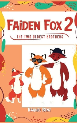 Faiden Fox 2: The Two Oldest Brothers