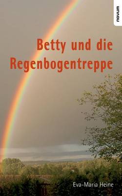 Betty Und Die Regenbogentreppe