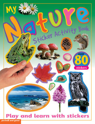 My Nature Sticker Activity Book: Play and Learn with Stickers