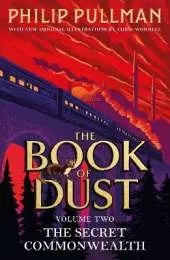 The Secret Commonwealth: The Book of Dust Volume Two: From the world of Philip Pullman's His Dark Materials - now a major BBC series