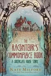 The Raconteur's Commonplace Book: A Greenglass House Story