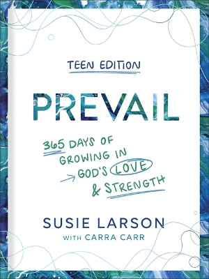 Prevail Teen Edition: 365 Days of Growing in God's Love and Strength