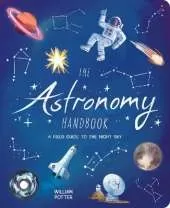 The Astronomy Handbook: A Field Guide to the Night Sky