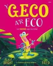 Y Geco a'r Eco / The Gecko and the Echo