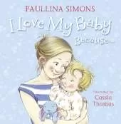 I Love My Baby Because…