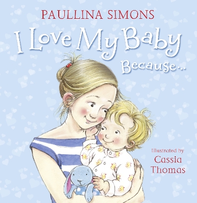 I Love My Baby Because…