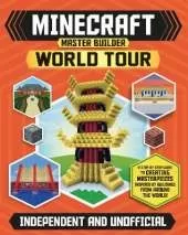 Master Builder - Minecraft World Tour (Independent & Unofficial): A Step-by-step Guide to Building the World's Most Famous Buildings, Packed With Amazing Facts to Inspire You!