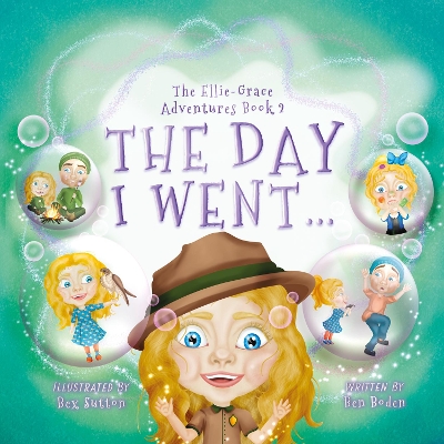 The Day I Went: The Ellie Grace Adventures