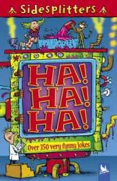 Ha! Ha! Ha!: Over 350 Very Funny Jokes