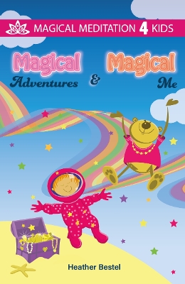 Magical Adventures + Magical Me
