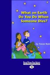 What on Earth do You do When Someone Dies?