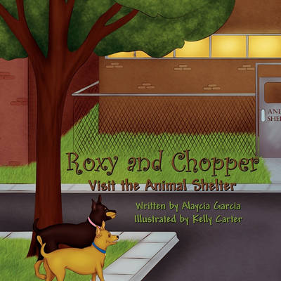 Roxy and Chopper Visit the Animal Shelter