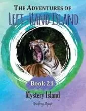 The Adventures of Left-Hand Island: Book 21 - Mystery Island