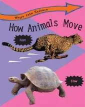 Ways Into Science: How Animals Move