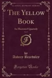 The Yellow Book, Vol. 9: An Illustrated Quarterly (Classic Reprint)