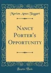 Nancy Porter's Opportunity (Classic Reprint)