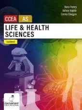 Life and Health Sciences for CCEA AS Level: Updated Edition