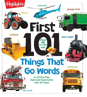 First 101 Things That Go Words: Oversized Lift-the-Flap Board Book with 101 Vehicle Words, Colorful Photos and Interactive Learning Fun for Babies and Toddlers