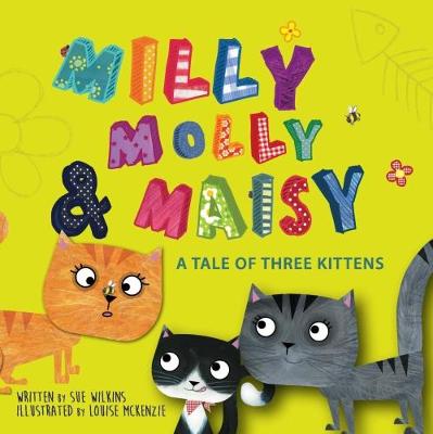 Milly, Molly, Maisy: A Tale of Three Kittens