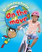 Be an Eco Hero: On the Move