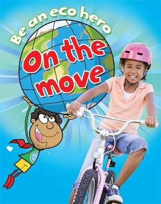 Be an Eco Hero: On the Move