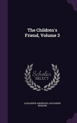 The Children's Friend, Volume 3