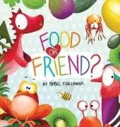 Food or Friend?