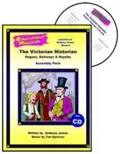 The Victorian Historian: Rogues, Railways and Royalty