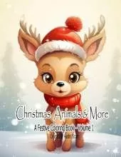 Christmas Animals and More: Volume 1