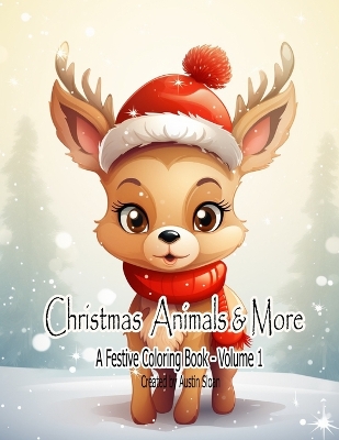 Christmas Animals and More: Volume 1
