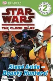 "Star Wars Clone Wars" Stand Aside - Bounty Hunters!