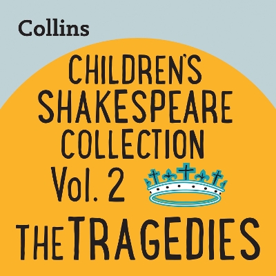 Children’s Shakespeare Collection Vol.2: The Tragedies: For Ages 7–11