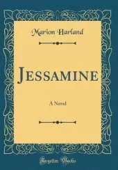 Jessamine: A Novel (Classic Reprint)