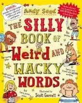 The Silly Book of Weird and Wacky Words