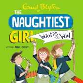 The Naughtiest Girl: Naughtiest Girl Wants To Win: Book 9