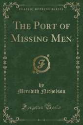 The Port of Missing Men (Classic Reprint)