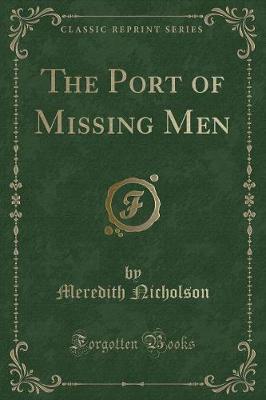 The Port of Missing Men (Classic Reprint)