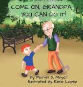 Come On Grandpa; You Can Do It!