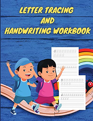 Letter Tracing and Handwriting Practice Workbook: Alphabet Trace Letters, Learn Alphabet for Preschoolers and Kindergarten Kids, Toddler Activity Book