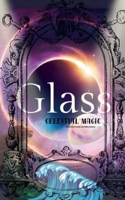 Glass: Celestial Magic