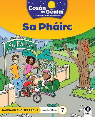 COSAN NA GEALAI Sa Phairc: Junior Infants Fiction Reader 7