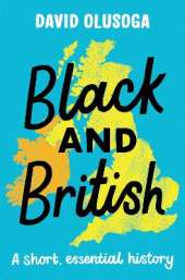 Black and British: A short, essential history for young readers