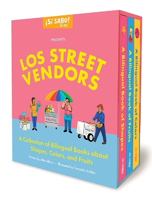 Los Street Vendors: A Collection of Bilingual Books about Shapes, Colors, and Fruits