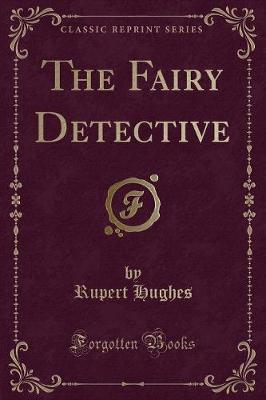 The Fairy Detective (Classic Reprint)