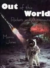 Out of This World: Rockets and Astronauts
