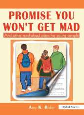 Promise You Won't Get Mad: And Other Read-Aloud Plays for Young People