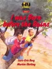 Todays Children; I WasBorn Before the Rains