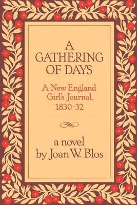 A Gathering of Days: A New England Girl's Journal, 1830-32